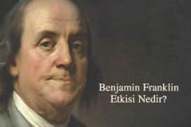 Benjamin Franklin Etkisi Nedir? Birinin sizden daha fazla hoşlanmasını nasıl sağlarsınız?