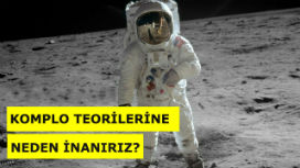 Komplo teorilerine neden inanırız?