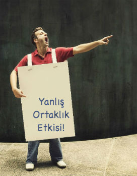 Yanlış Ortaklık Etkisi (The False Consensus Effect) Nedir?